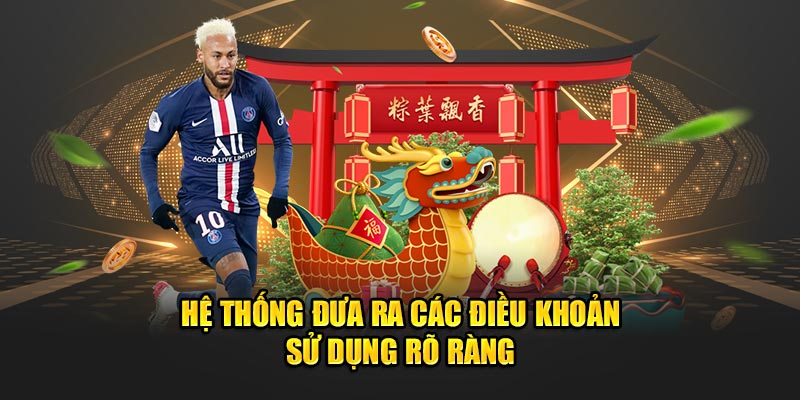 Hệ thống đưa ra các điều khoản sử dụng rõ ràng