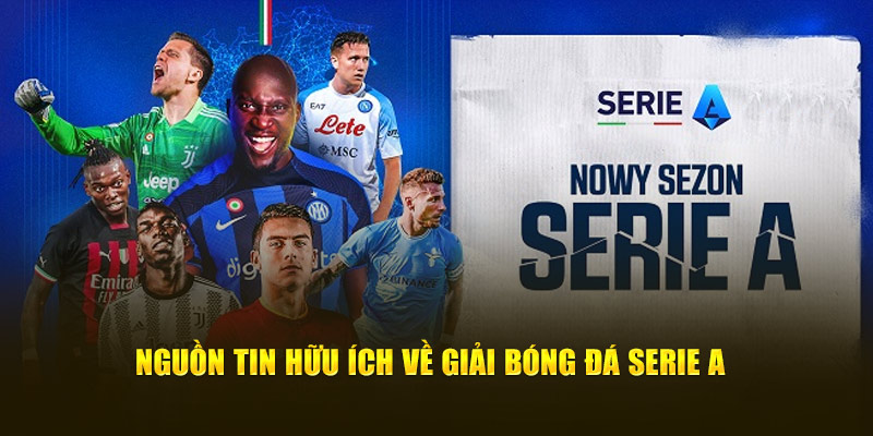 Nguồn tin hữu ích về giải bóng đá Serie A