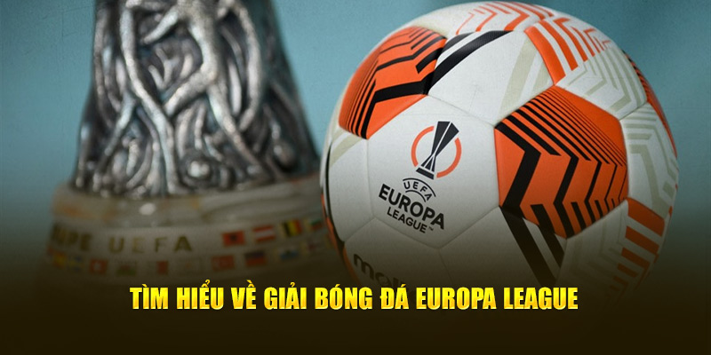 Thông tin về giải bóng đá Europa League