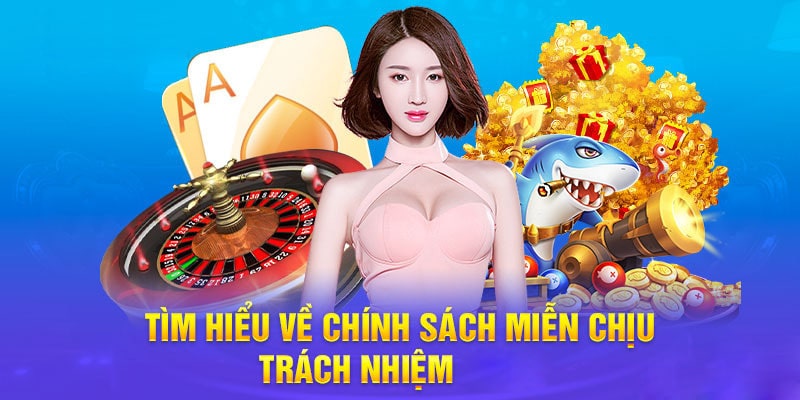 Sự cần thiết của chính sách miễn trừ trách nhiệm tại Cakhia TV