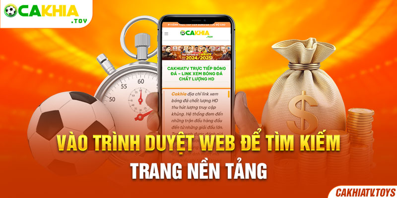 Vào trình duyệt web để tìm kiếm trang nền tảng